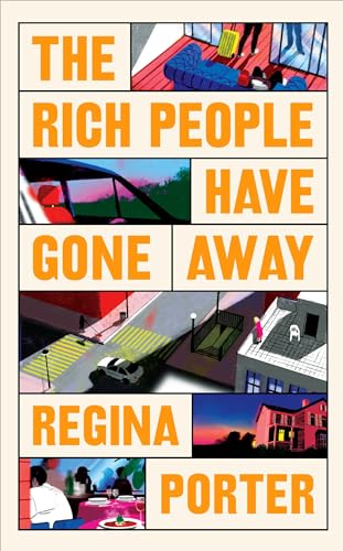 The Rich People Have Gone Away: From the critically acclaimed author of The Travelers The Rich People Have Gone Away: From the critically acclaimed author of The Travelers