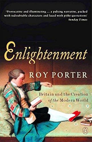 Enlightenment: Britain and the Creation of the Modern World von Penguin