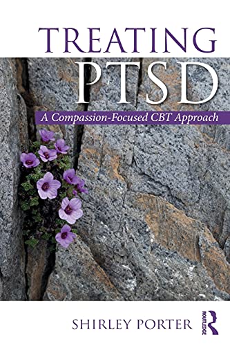 Treating PTSD: A Compassion-Focused CBT Approach