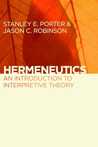 Hermeneutics: An Introduction to Interpretive Theory von William B. Eerdmans Publishing Company
