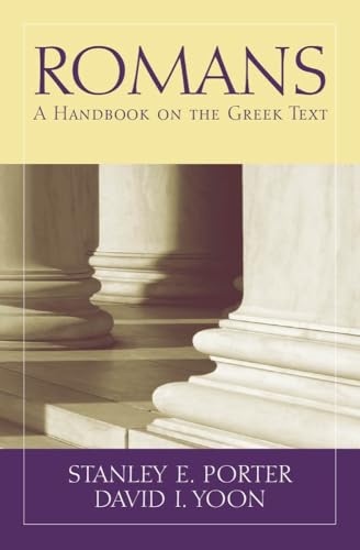 Romans: A Handbook on the Greek Text (Baylor Handbook on the Greek New Testament) von Baylor University Press