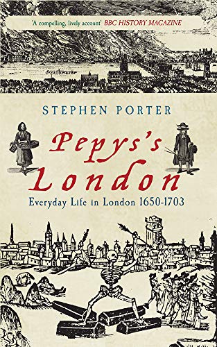 Pepys's London: Everyday Life in London 1650-1703 von Amberley Publishing