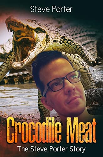 Crocodile Meat: A Guide to Turn Trials into Triumphs