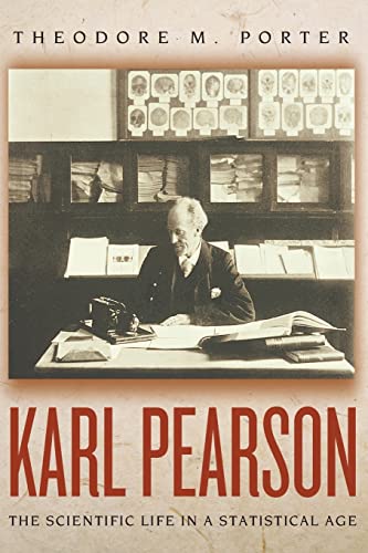 Karl Pearson: The Scientific Life in a Statistical Age von Princeton University Press