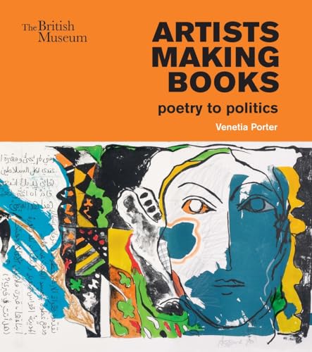 Artists Making Books: Poetry to Politics von British Museum Press