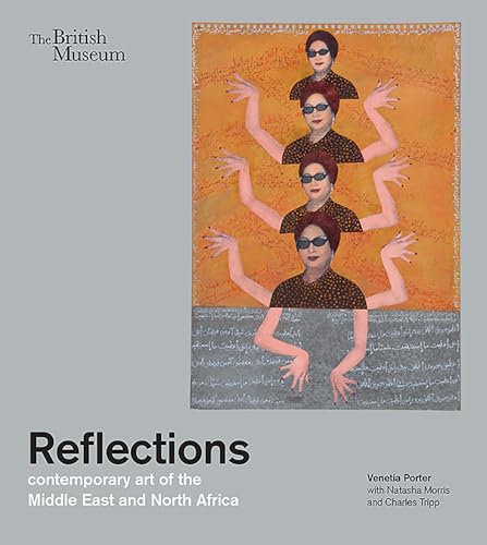 Reflections: Contemporary Art of the Middle East and North Africa
