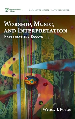 Worship, Music, and Interpretation (McMaster General Studies)