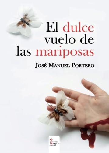 El dulce vuelo de las mariposas El dulce vuelo de las mariposas