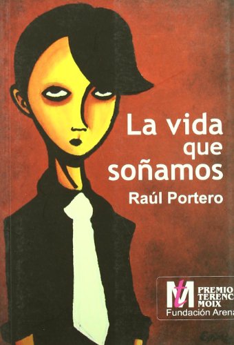 La vida que soñamos (PREMIO TERENCI MOIX) von Editorial Egales, S.L.