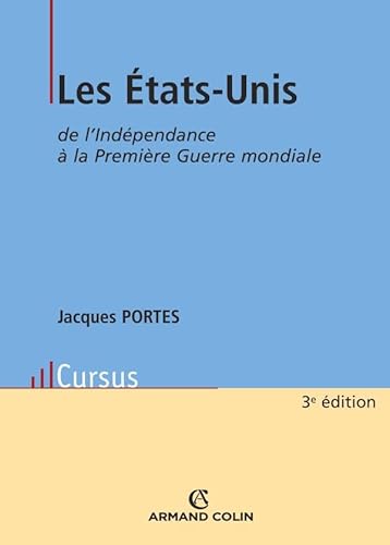 Les États-Unis de l'Indépendance à la Première Guerre mondiale von ARMAND COLIN
