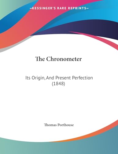 The Chronometer: Its Origin, And Present Perfection (1848)