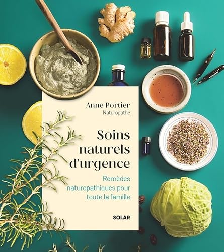 Soins naturels d'urgence - Remèdes naturopathiques pour toute la famille von SOLAR