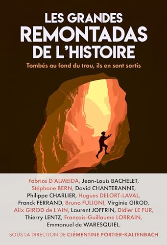 Les Grandes remontadas de l'histoire: Tombés au fond du trou, ils en sont ressortis