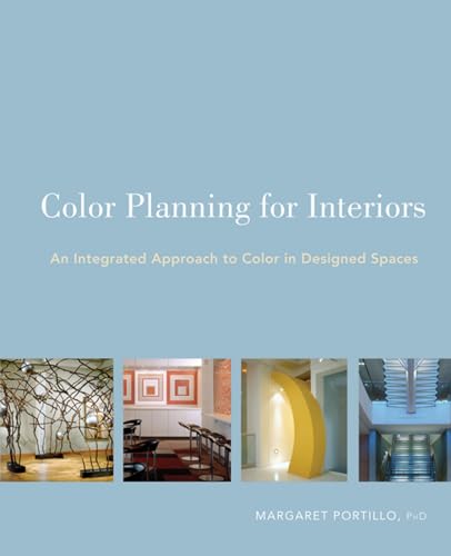 Color Planning for Interiors: An Integrated Approach to Color in Designed Spaces von Wiley