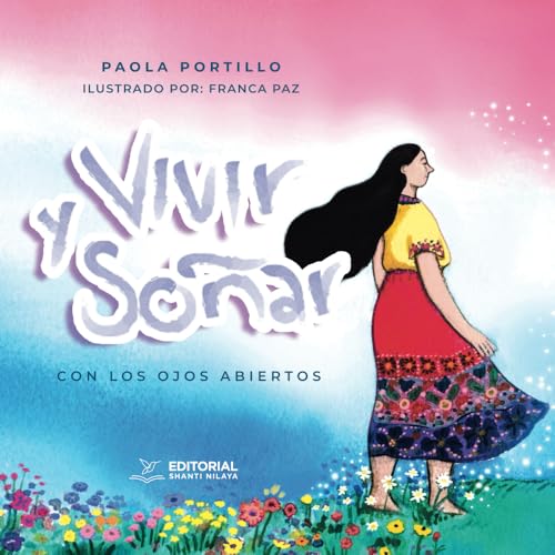 Vivir y soñar con los ojos abiertos Vivir y soñar con los ojos abiertos von Editorial Shanti Nilaya