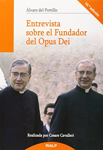 Entrevista sobre el fundador del Opus Dei (Libros sobre el Opus Dei) von Ediciones Rialp, S.A.