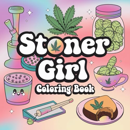 Stoner girl coloring book: Feel the Flow: 50 Trippy Artworks for a Laid-Back Experience von Independently published