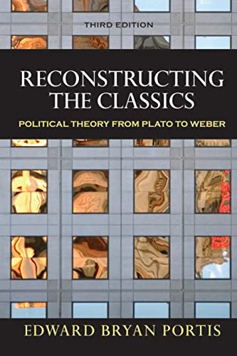 Reconstructing the Classics: Political Theory from Plato to Weber von CQ Press