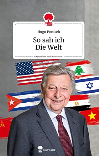 So sah ich Die Welt. Life is a story - story.one: Aufgezeichnet von Hannes Steiner (the library of life - story.one)