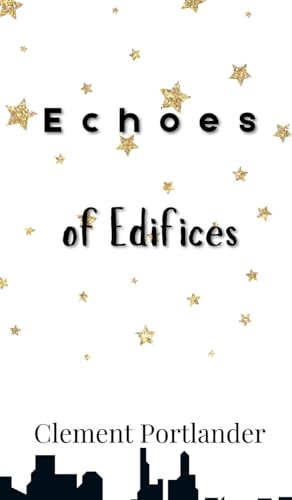 Echoes of Edifices von Creative Arts Management OÜ