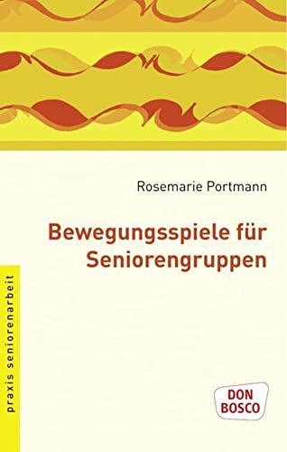 Bewegungsspiele für Seniorengruppen: Mit Musiktipps (Praxis Seniorenarbeit)