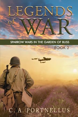 Legends of War: Sparrow Wars in the Garden of Bliss (A La Barre Family Saga) von Scriptor House