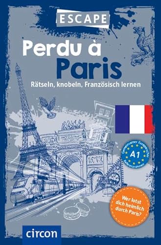 Perdu à Paris: Rätseln, knobeln, Französisch lernen (Escape) von Circon
