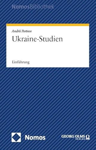 Ukraine-Studien: Einführung (NomosBibliothek) von Nomos