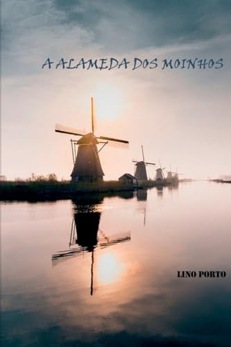 A Alameda Dos Moinhos von Clube de Autores