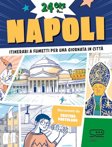 24 ore a... Napoli. Itinerari a fumetti per una giornata in città (24 Ore Cultura. Comics) von 24 Ore Cultura