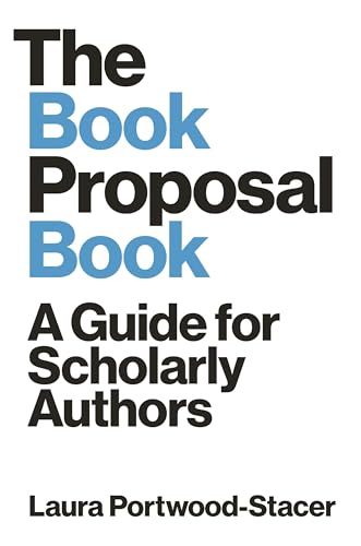 The Book Proposal Book: A Guide for Scholarly Authors (Skills for Scholars) von Princeton University Press