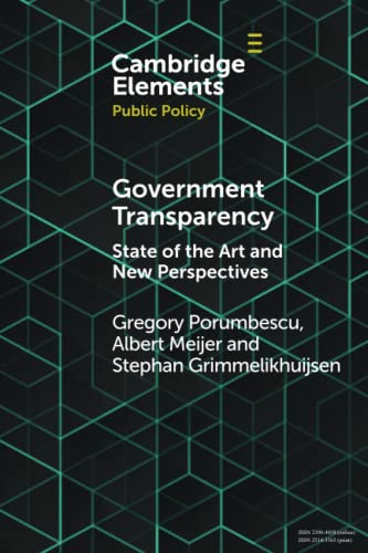 Government Transparency: State of the Art and New Perspectives (Elements in Public Policy)