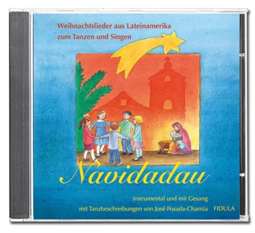 Navidadau - CD: Weihnachtslieder aus Lateinamerika zum Tanzen und Singen für Kinder und Erwachsene