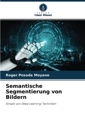 Semantische Segmentierung von Bildern: Einsatz von Deep Learning-Techniken