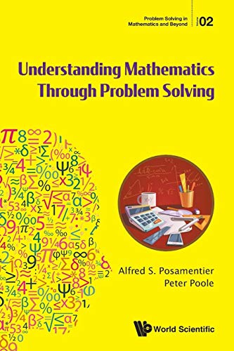 Understanding Mathematics Through Problem Solving (Problem Solving in Mathematics and Beyond, Band 2) von World Scientific Publishing Company