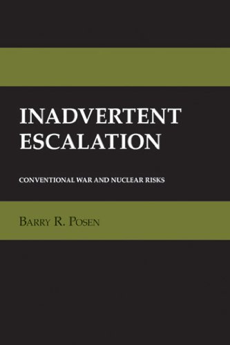 Inadvertent Escalation: Conventional War and Nuclear Risks (Cornell Studies in Security Affairs) von Cornell University Press