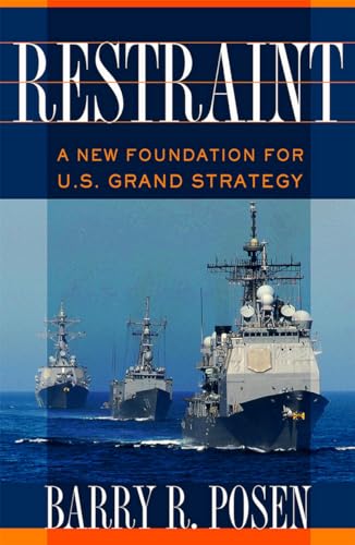 Restraint: A New Foundation for U.S. Grand Strategy (Cornell Studies in Security Affairs) von Cornell University Press