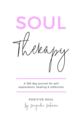 Soul Therapy: A 365 day journal for self exploration, healing and reflection (Soul Therapy series) Soul Therapy: A 365 day journal for self exploration, healing and reflection (Soul Therapy series)