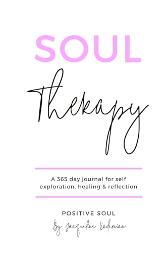 Soul Therapy: A 365 day journal for self exploration, healing and reflection