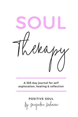 Soul Therapy: A 365 day journal for self exploration, healing and reflection