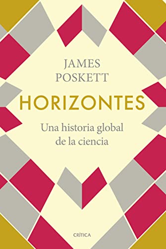 Horizontes: Una historia global de la ciencia (Serie Mayor) von Editorial Crítica