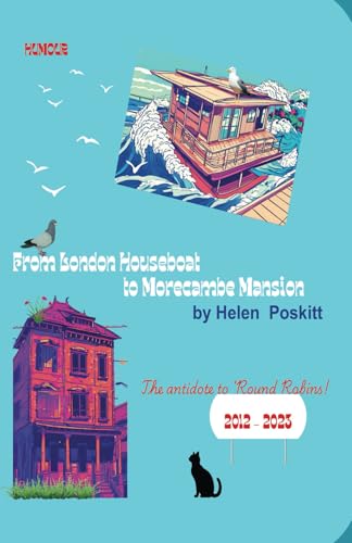 From London Houseboat to Morecambe Mansion: The Antidote to Round Robins! von UK Book Publishing