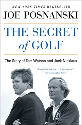 The Secret of Golf: The Story of Tom Watson and Jack Nicklaus von Simon & Schuster