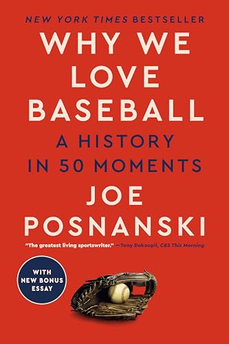 Why We Love Baseball: A History in 50 Moments von Penguin Publishing Group