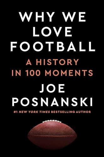 Why We Love Football: A History in 100 Moments von Dutton