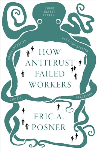 How Antitrust Failed Workers von OUP USA