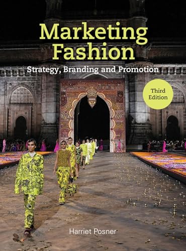 Marketing Fashion Third Edition: Strategy, Branding and Promotion von Laurence King Publishing