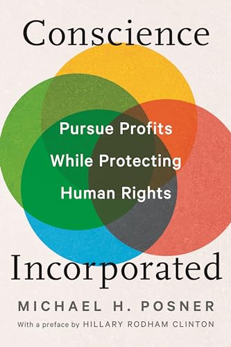 Conscience Incorporated: How Companies Can Pursue Profits While Protecting Human Rights von New York University Press