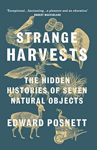 Strange Harvests: The Hidden Histories of Seven Natural Objects von Vintage