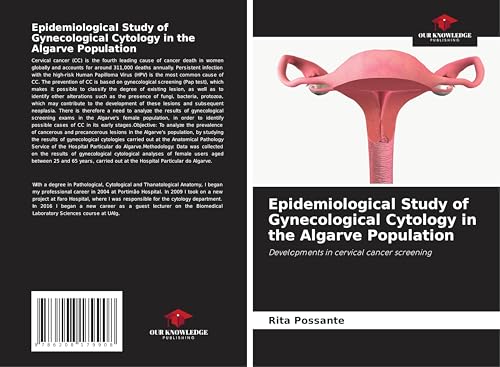 Epidemiological Study of Gynecological Cytology in the Algarve Population: Developments in cervical cancer screening Epidemiological Study of Gynecological Cytology in the Algarve Population: Developments in cervical cancer screening